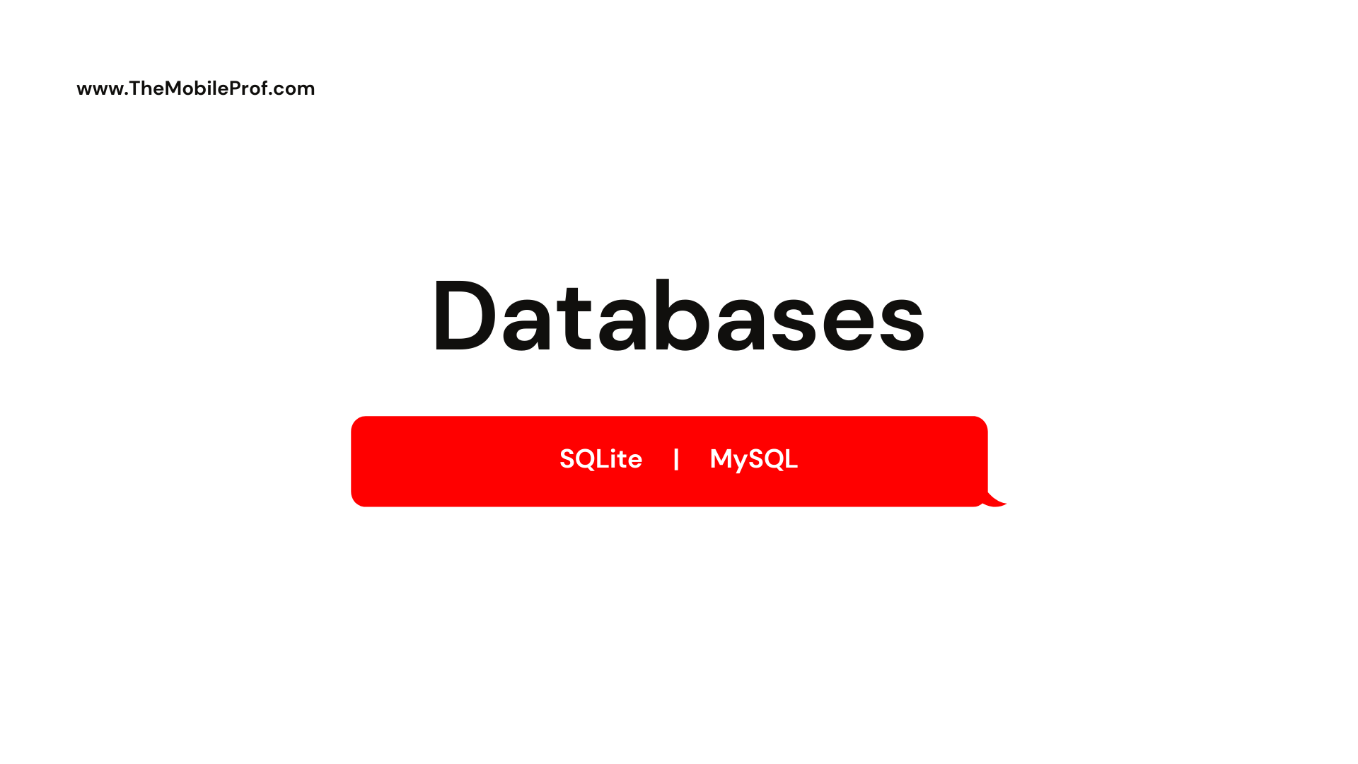 Databases = Sqlite and MySQL